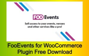 FooEvents for WooCommerce Plugin Free Download