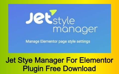 Jet Stye Manager For Elementor Plugin Free Download