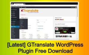 [Latest] GTranslate WordPress Plugin Free Download