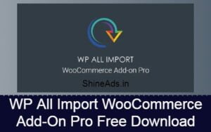 WP All Import WooCommerce Add-On Pro Free Download