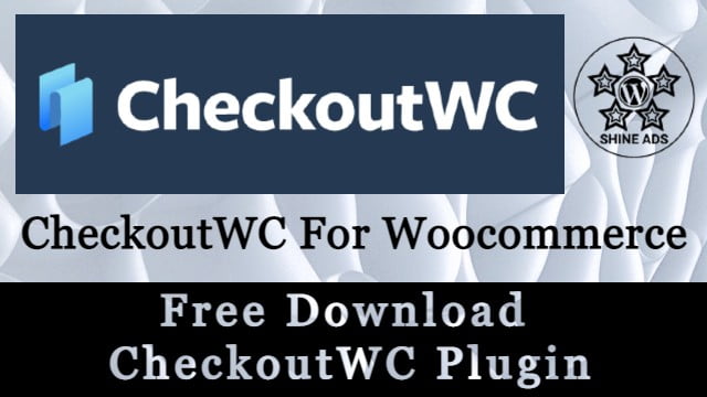Free Download CheckoutWC Plugin