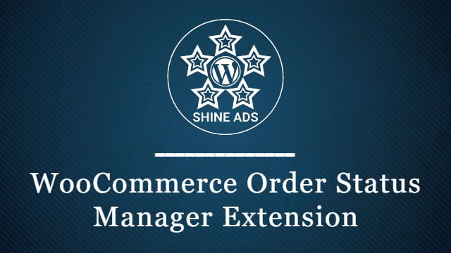 WooCommerce Order Status Manager Extension