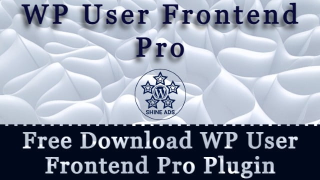 Free Download WP User Frontend Pro Plugin