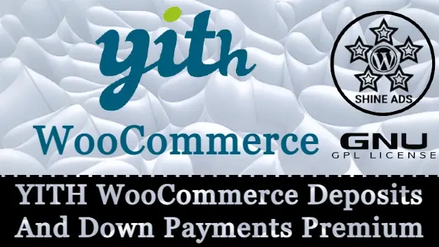 YITH WooCommerce Deposits And Down Payments Premium v1.8.0 Free Download [GPL]