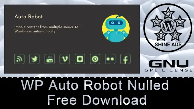 WP Auto Robot Nulled Free Download