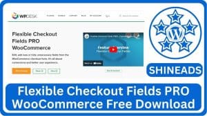 Flexible Checkout Fields PRO WooCommerce Free Download