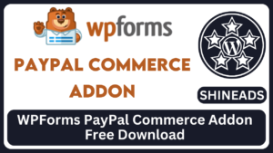 WPForms PayPal Commerce Addon Free Download