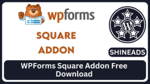 WPForms Square Addon Free Download