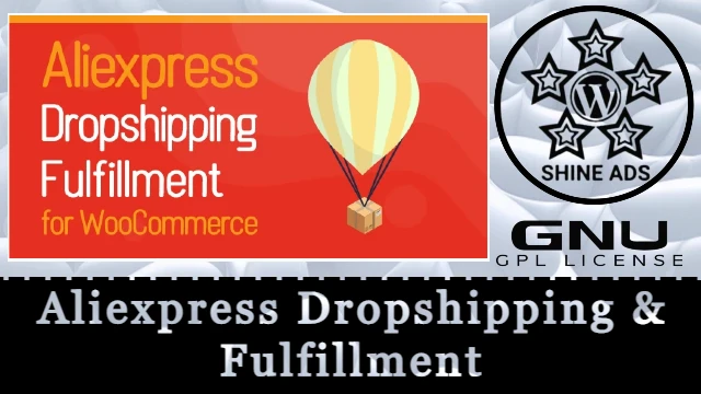 Aliexpress Dropshipping & Fulfillment for WooCommerce Free Download v2.2.1