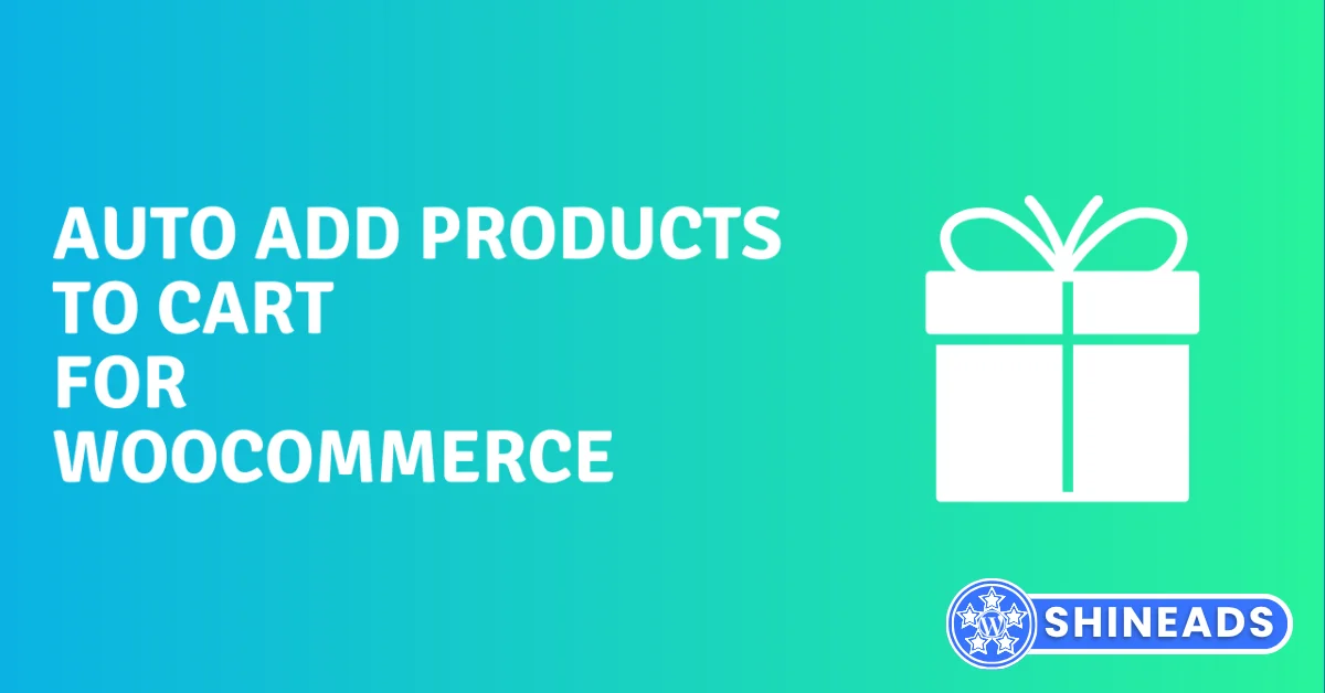 Auto Add Products to Cart for WooCommerce Free Download v5.3.0