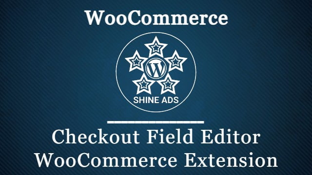 Checkout Field Editor WooCommerce Extension Free Download v1.7.25