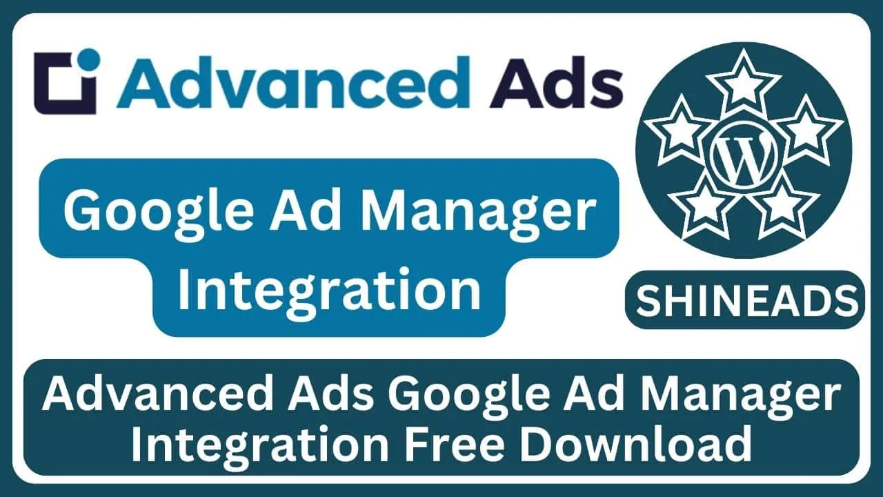 Advanced Ads Google Ad Manager Integration Free Download v3.0.4