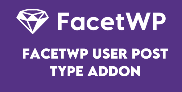 FacetWP User Post Type Addon Free Download v0.7.3