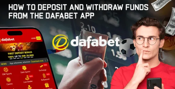 How to Deposit and Withdraw Funds from the Dafabet App