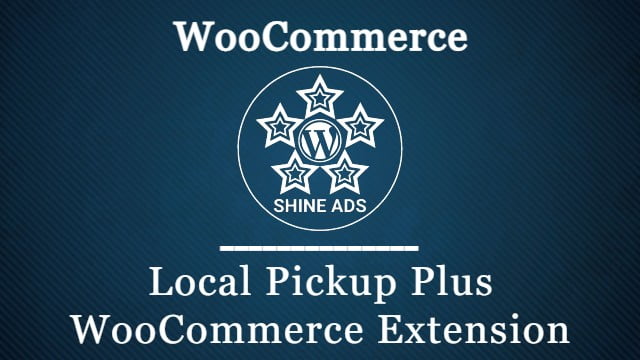 Local Pickup Plus WooCommerce Extension Free Download v2.9.4