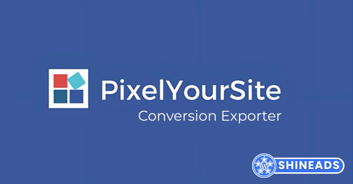 PixelYourSite Conversion Exporter Addon Free Download v1.0.7.3