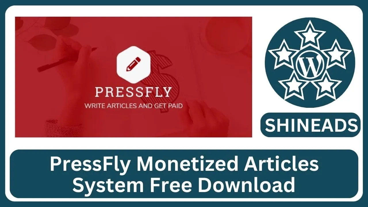  PressFly Monetized Articles System Free Download v3.3.0
