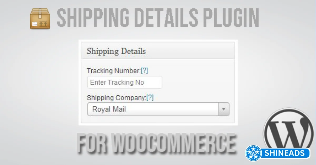Shipping Details Plugin for WooCommerce Free Download v1.8.0.8