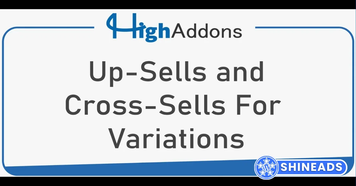 Up-Sells and Cross-Sells For Variations for WooCommerce Free Download v1.0.6