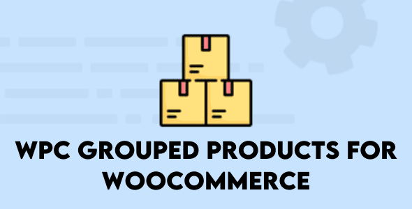 WPC Grouped Products for WooCommerce Free Download v5.2.9