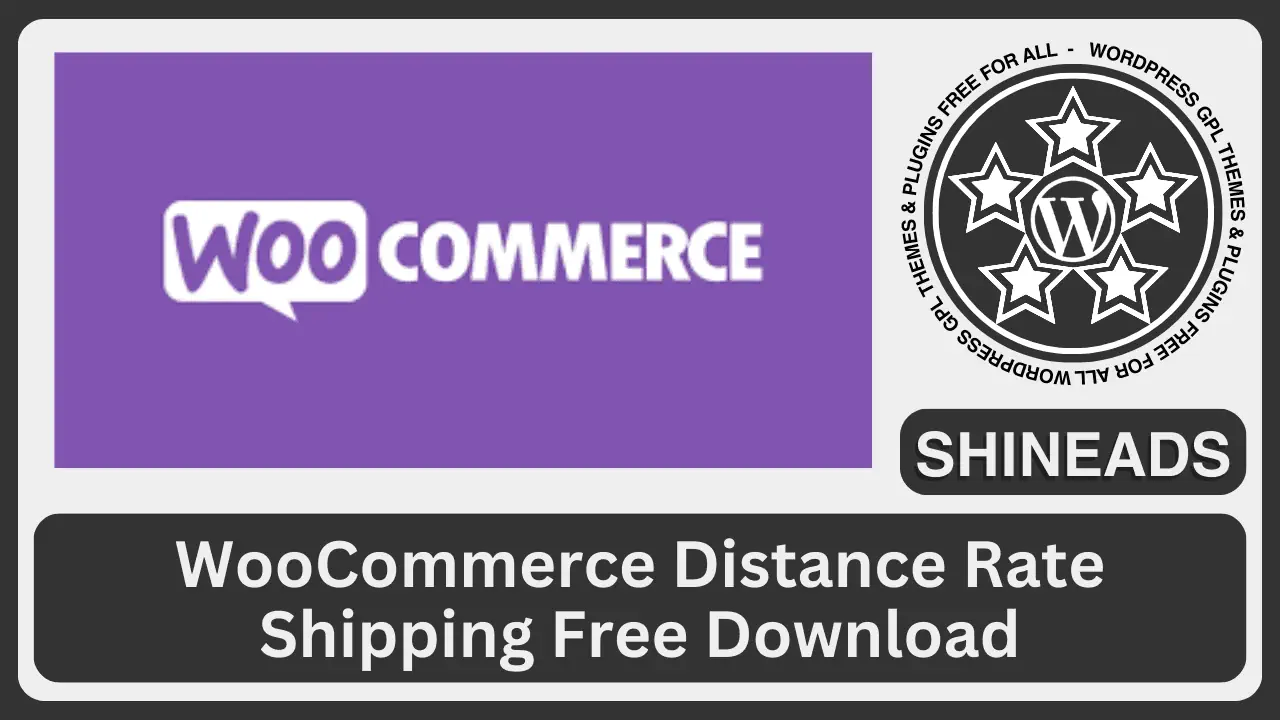 WooCommerce Distance Rate Shipping Free Download v1.8.2