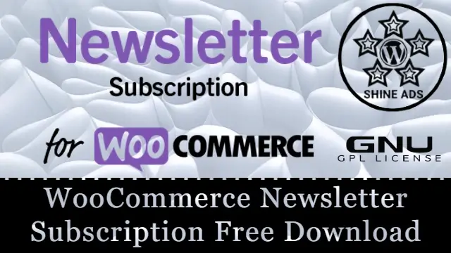 WooCommerce Newsletter Subscription Free Download v3.3.6