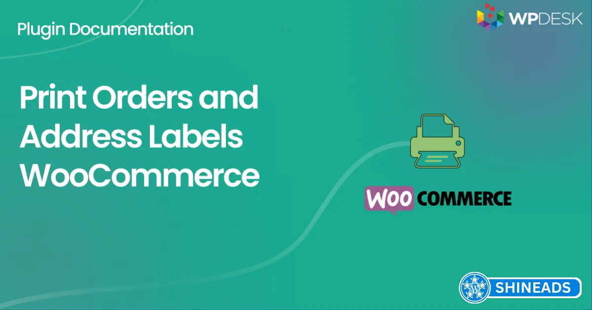 WooCommerce Print Orders & Address Labels Free Download v1.4.34