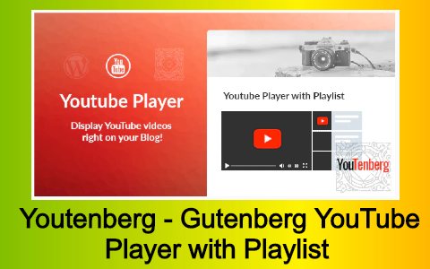 Youtenberg – Gutenberg YouTube Player with Playlist Plugin Free Download